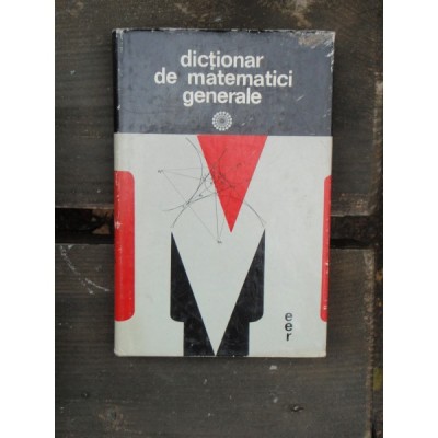 DICTIONAR DE MATEMATICI GENERALE - VASILE BOBANCU foto