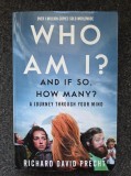 WHO AM I? AND IF SO, HOW MANY? - Richard David Precht
