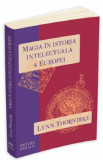 Magia in istoria intelectuala a Europei - Lynn Thorndike