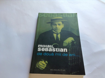 Mihail Sebastian De doua mii de ani...RF15/3 foto