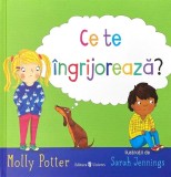 Ce te &icirc;ngrijorează? - Hardcover - Molly Potter - Univers