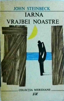 John Steinbeck - Iarna vrajbei noastre foto