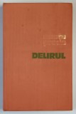 DELIRUL , roman de MARIN PREDA , 1975 *EDITIE CARTONATA