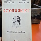 Condorcet. Un intellectuel en politique - Elisabeth Badinter, Robert Badinter