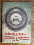 Indicatii tehnice pentru intretinerea si exploatarea anvelopelor si camerelor de aer - Uzina Victoria Floresti / R3S