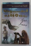 VAGABONDUL MILIONAR de VIKAS SWARUP , traducere de IRINA - MARGARETA NISTOR , 2010 , * MINIMA UZURA