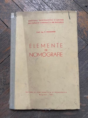 V. Dragomir Elemente de Nomografie foto