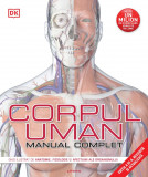 Corpul uman. Manual complet (Editia a III-a revizuita si actualizata)