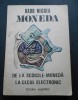 Moneda - Radu Negrea. De la scoicile - moneda la cecul electronic