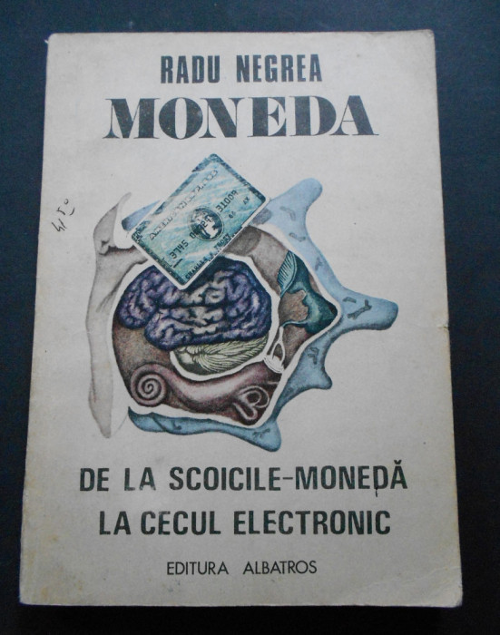 Moneda - Radu Negrea. De la scoicile - moneda la cecul electronic