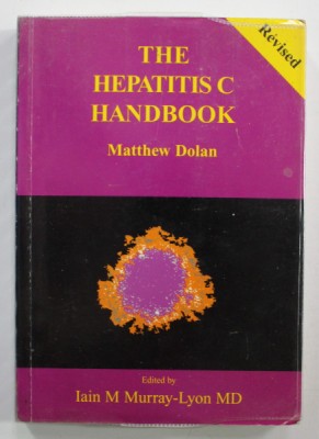 THE HEPATITIS C HANDBOOK by MATTHEW DOLAN , 1998 , MICI SUBLINIERI CU PIXUL foto