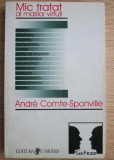 Andre Comte Sponville - Mic tratat al marilor virtuti