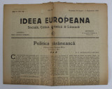 IDEEA EUROPEANA - SOCIALA , CRITICA , ARTISTICA si LITERARA , ZIAR , ANUL V , NR.126 , DUMINICA , 26 AUGUST- 2 SEPTEMBRIE , 1923