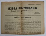 IDEEA EUROPEANA - SOCIALA , CRITICA , ARTISTICA si LITERARA , ZIAR , ANUL V , NR.126 , DUMINICA , 26 AUGUST- 2 SEPTEMBRIE , 1923