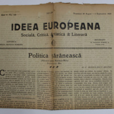 IDEEA EUROPEANA - SOCIALA , CRITICA , ARTISTICA si LITERARA , ZIAR , ANUL V , NR.126 , DUMINICA , 26 AUGUST- 2 SEPTEMBRIE , 1923
