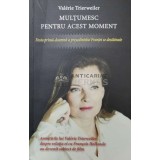 Multumesc pentru acest moment. Fosta prima-doamna a presedintelui Frantei se sestainuie - 2014 - Valerie Trierweiler ($O111)