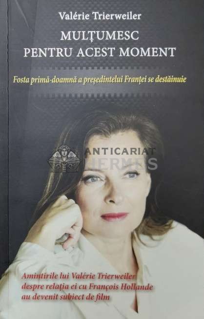 Multumesc pentru acest moment. Fosta prima-doamna a presedintelui Frantei se sestainuie - 2014 - Valerie Trierweiler ($O111)