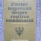Cuv&acirc;nt &icirc;mpreună despre rostirea rom&acirc;nească - Constantin Noica, 328 pag, stare fb