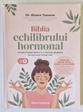 BIBLIA ECHILIBRULUI HORMONAL de Dr. SHAWN TASSONE , 2024
