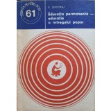 EDUCATIA PERMANENTA - EDUCATIE A INTREGULUI POPOR-EMILIAN DIMITRIU-238662