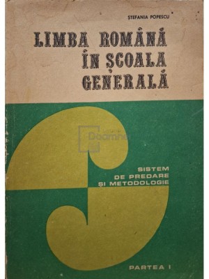 Stefania Popescu - Limba romana in scoala generala (Editia: 1978) foto