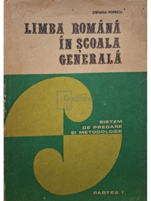 Stefania Popescu - Limba romana in scoala generala (Editia: 1978)