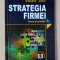 STRATEGIA FIRMEI - TEORIE SI PRACTICA de EDUARD DINU , 2000