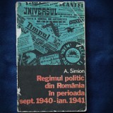 REGIMUL POLITIC DIN ROMANIA IN PERIOADA 1940-1941 - A. SIMION