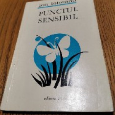 PUNCTUL SENSIBIL - Ion Lotreanu (autograf) - 1976, 122 p.; tiraj: 800 ex.