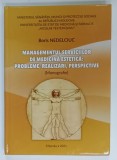 MANAGEMENTUL SERVICIILOR DE MEDICINA ESTETICA : PROBLEME , REALIZARI , PERSPECTIVE (MONOGRAFIE ) de BORIS NEDELCIUC , 2021