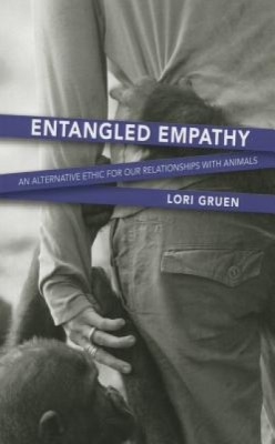Entangled Empathy: An Alternative Ethic for Our Relationships with Animals foto