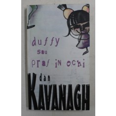 DUFFY SAU PRAF IN OCHI de DAN KAVANAGH , 2005