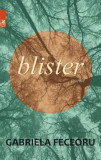 Blister | Gabriela Feceoru, cartea romaneasca