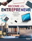 Become an Entrepreneur: Business, Leadership &amp; More: Business, Leadership &amp; More