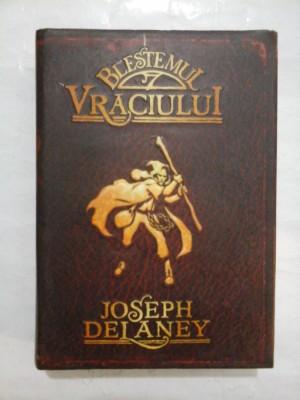 BLESTEMUL VRACIULUI - JOSEPH DELANEY foto