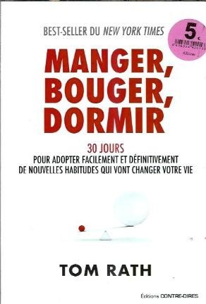 Manger, bouger, dormir - Tom Rath