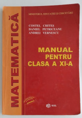 Costel Chites, Daniel Petriceanu, Andrei Vernescu - Matematica - Clasa a XI-a foto