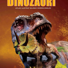 Dinozauri. Atlas ilustrat bilingv roman-englez |