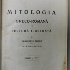 MITOLOGIA GRECO - ROMANA IN LECTURA ILUSTRATA , VOLUMUL I : LEGENDELE ZEILOR de G. POPA - LISSEANU , CU 80 ILUSTRATIUNI , 1928