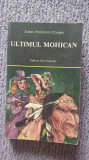 Ultimul mohican, James Fenimore Cooper, ed Ion Creanga, 1985, 400 pagini