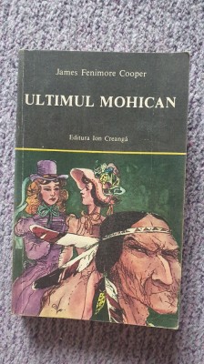 Ultimul mohican, James Fenimore Cooper, ed Ion Creanga, 1985, 400 pagini foto