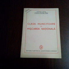 VASILE LUCA - Clasa Muncitoare si Miscarea Nationala - Editura PMR, 1950, 35 p