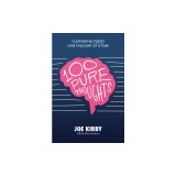 100 Pure Thoughts: Cultivating Purity One Thought at a Time