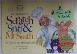 THE ADVENTURES OF SCRATCH , SNIFF and Mr. SMITH , THE CASE OF THE MISSING GARLIC by SHIBANI MOHINDRA , illustrations SUE SANSOM , ANII &#039; 2000