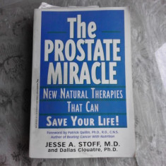 THE PROSTATE MIRACLE - JESSE A. STOFF (CARTE IN LIMBA ENGLEZA)