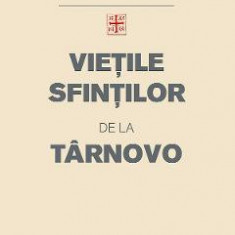 Vietile Sfintilor de la Tarnovo - Sfantul Eftimie Patriarh de Tarnovo