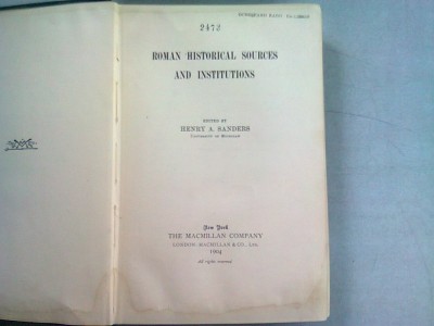 ROMAN HISTORICAL SOURCES AND INSTITUTIONS - HENRY A. SANDERS (CARTE IN LIMBA ENGLEZA) foto