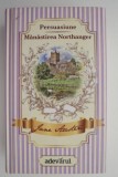 Persuasiune. Manastirea Northanger &ndash; Jane Austen