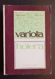 VARIOLA * HOLERA - Vasile Tudor, Ioan Strati