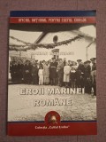 Cumpara ieftin Marian Mosneagu - Eroii Marinei Romane - 2009, Alta editura